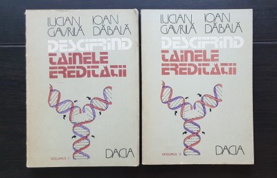 Descifr&amp;acirc;nd tainele eredității - Lucian Gavrilă, Ioan Dăbală (2 vol.) foto