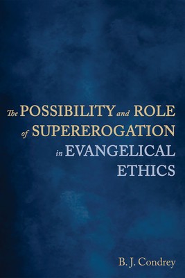 The Possibility and Role of Supererogation in Evangelical Ethics foto