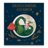 Biblioteca zburatoare a lui Franklin - Jen Campbell