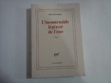 L&#039;INSOUTENABLE LEGERETE DE L&#039;ETRE - ROMAN - MILAN KUNDERA