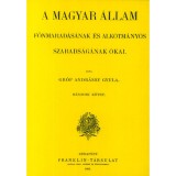 A magyar &aacute;llam f&ouml;nmarad&aacute;s&aacute;nak &eacute;s alkotm&aacute;nyos szabads&aacute;g&aacute;nak okai II. - Gr&oacute;f Andr&aacute;ssy Gyula