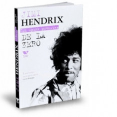 Jimi Hendrix: De la zero - Jimi Hendrix