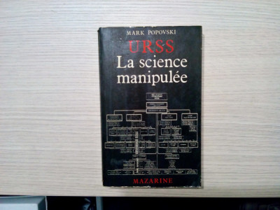 URSS LA SCIENCE MANIPULEE - Mark Popovski - Editions Mazarine, 1979, 296 p. foto