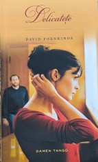 Delicatete - David Foenkinos , A647