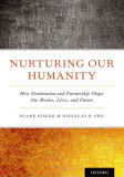 Nurturing Our Humanity | Riane Eisler, Douglas P. Fry, Oxford University Press Inc