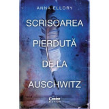 Scrisoarea pierduta de la Auschwitz - Anna Ellory