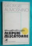 George Almosnino &ndash; Nisipuri miscatoare ( cu dedicatie si autograf )