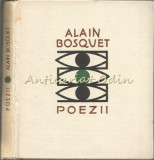 Poezii - Alain Bosquet - Tiraj: 3150 Exemplare