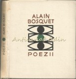 Poezii Alain Bosquet, Editura Pentru Literatura Universala, 1965, 154 pagini, Carte beletristica, Tiraj 3150