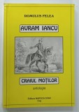 AVRAM IANCU , CRAIUL MORTILOR , ANTOLOGIE de ROMULUS FELEA , 2003