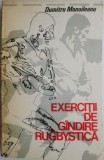 Exercitii de gandire rugbystica - Dumitru Manoileanu - Carte sport