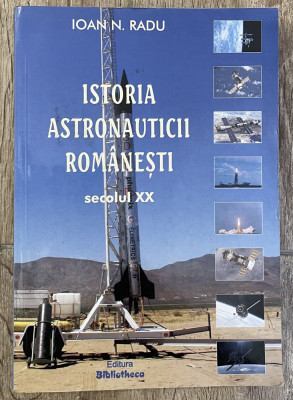 Istoria astronauticii romanesti - Ioan Radu foto