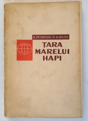 TARA MARELUI HAPI de N. PETROVSKI si A. BELOV , 1958 foto
