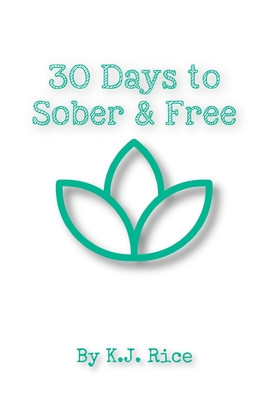 30 Days to Sober and Free: Daily Self Help In Sobriety foto