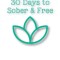 30 Days to Sober and Free: Daily Self Help In Sobriety