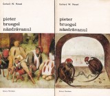 Gerhard W. Menzel - Pieter Bruegel Nazdravanul, 2 volume