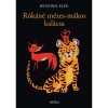 R&oacute;k&aacute;n&eacute; m&eacute;zes-m&aacute;kos kal&aacute;csa - &Eacute;S M&Aacute;S MES&Eacute;K - Benedek Elek