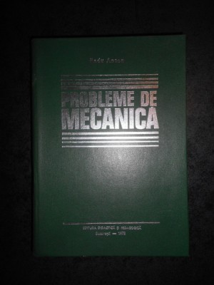 RADU ANTON - PROBLEME DE MECANICA (1978, editie cartonata) foto