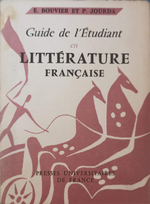 GUIDE DE L&amp;#039;ETUDIANT EN LITTERATURE FRANCAISE-E. BOUVIER, P. JOURDA foto