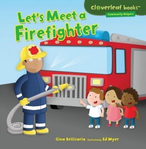 Let&#039;s Meet a Firefighter
