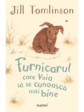 Cumpara ieftin Furnicarul care voia sa se cunoasca mai bine/Jill Tomlinson