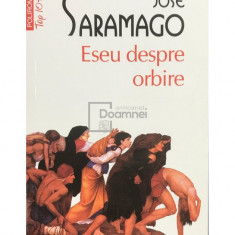 Jose Saramago - Eseu despre orbire (editia 2013)