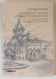 MONAHISMUL ORTODOX ROMANESC SI MODERNITATEA , DE LA REGULAMENTELE ORGANICE LA DECRETUL 410 de GEORGE ENACHE , 2024