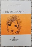 Prefer surasul - Victor Macarevici// dedicatie si semnatura autor