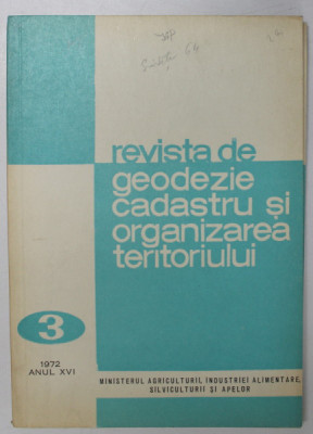 REVISTA DE GEODEZIE, CADASTRU SI ORGANIZAREA TERITORIULUI , ANUL XVI , NR.3 , 1972 foto