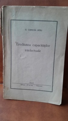Ereditatea capacitatilor intelectuale - G. Oancea Ursu foto