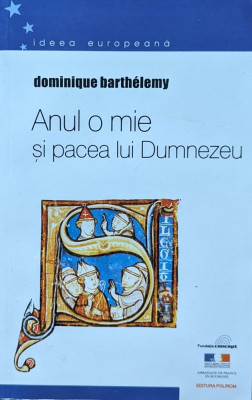 Anul o mie si pacea lui Dumnezeu - Dominique Barthelmy - 2002 foto