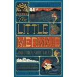 The Little Mermaid and Other Fairy Tales - MinaLima Edition - Hans Christian Andresen
