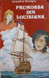 FRUMOASA DIN LOUISIANA-JACQUELINE MONSIGNY