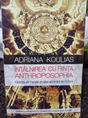Adriana Koulias - Intalnirea cu fiinta Anthroposophia foto