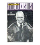 J. Ma. Corredor - De vorba cu Pablo Casalas. Amintirile si parerile