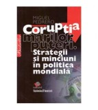 Miguel Pedrero - Coruptia marilor puteri - Strategii si minciuni in
