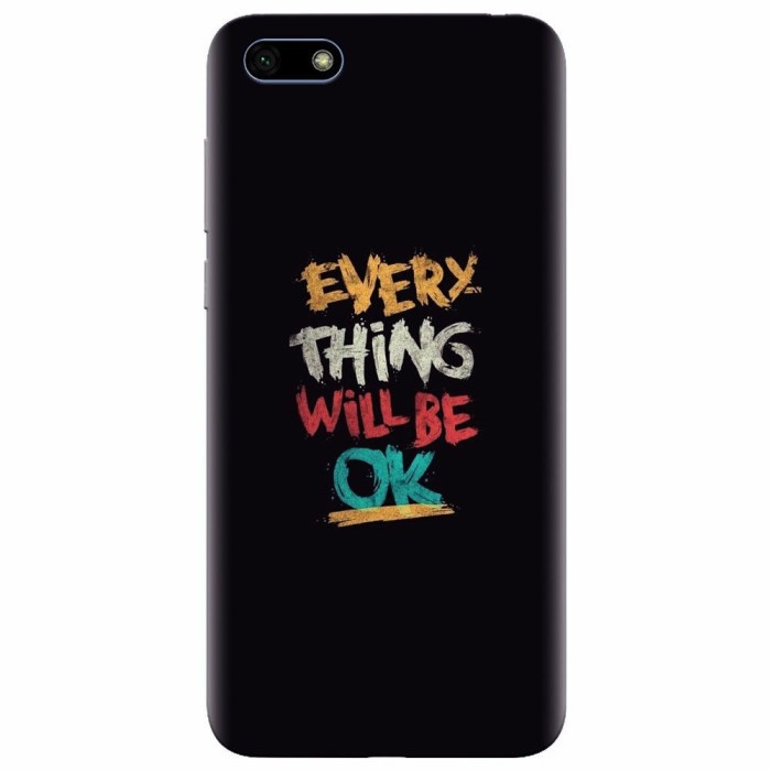 Husa silicon pentru Huawei Y5 2018, Everything Will Be Ok