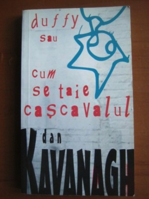 Dan Kavavagh - Duffy sau cum se taie cascavalul foto