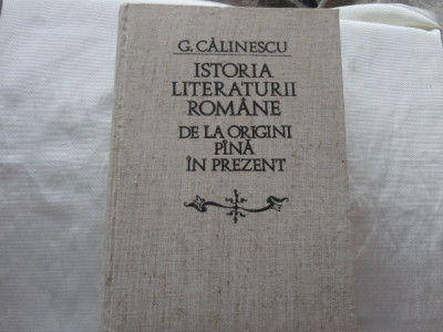 Istoria literaturii romane de la origini pina in prezent-G.Calinescu foto