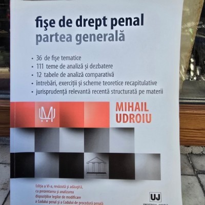 Fise de drept penal. Partea generala Editia a VI-a, revazuta si adaugita- Mihai Udroiu foto