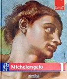 Cumpara ieftin Pictori de geniu, vol. 1 Viata si opera lui Michelangelo - 2009 - Enrica Crispino (P183)