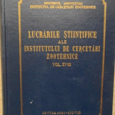 LUCRARILE STIINTIFICE ALE INSTITUTULUI DE CERCETARI ZOOTEHNICE VOL.XVIII-COLECTIV