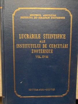 LUCRARILE STIINTIFICE ALE INSTITUTULUI DE CERCETARI ZOOTEHNICE VOL.XVIII-COLECTIV foto