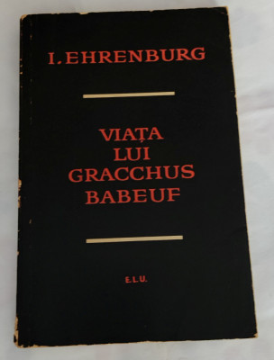 Ilya Ehrenburg - Viața lui Gracchus Babeuf foto