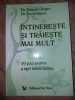Intinereste si traieste mai mult- Deepak Chopra, David Simon