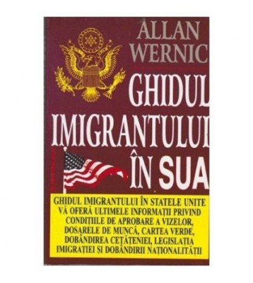 Allan Wernic - Ghidul imigrantului in SUA - 104106 foto