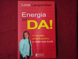 ENERGIA LUI DA! - O ECUATIE SIMPLA PENTRU O VIATA MAI BUNA - LORAL LANGEMEIER (6)