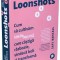 Loonshots - Safi Bahcall