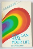 YOU CAN HEAL YPUR LIFE by LOUISE L . HAY , 1990