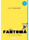 Cumpara ieftin Fantoma, Jason Reynolds - Editura Art